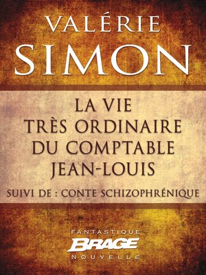 cover image of La Vie très ordinaire du comptable Jean-Louis (suivi de) Conte schizophrénique